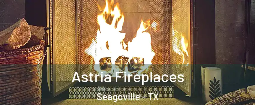  Astria Fireplaces Seagoville - TX