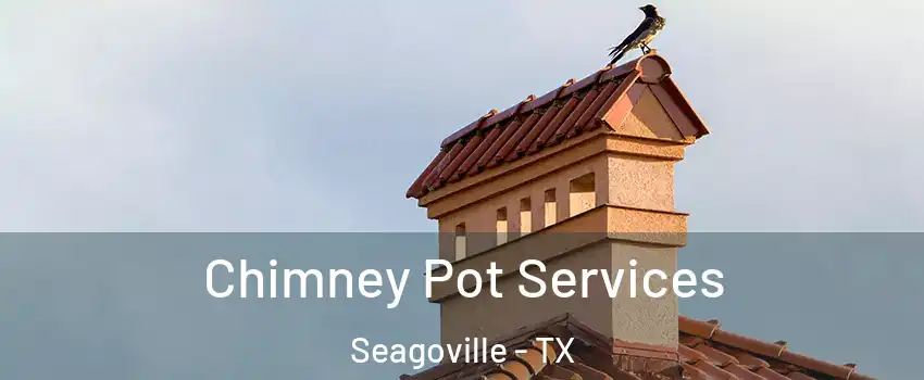  Chimney Pot Services Seagoville - TX