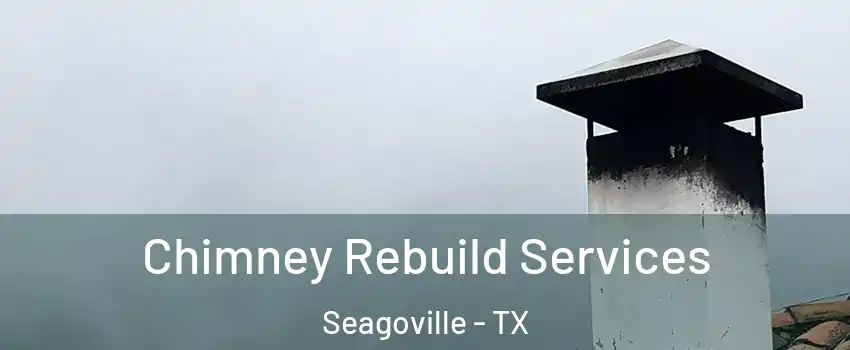  Chimney Rebuild Services Seagoville - TX