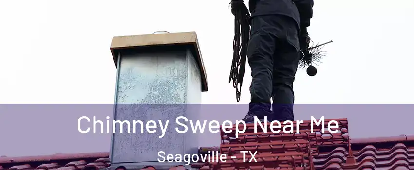  Chimney Sweep Near Me Seagoville - TX