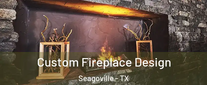  Custom Fireplace Design Seagoville - TX