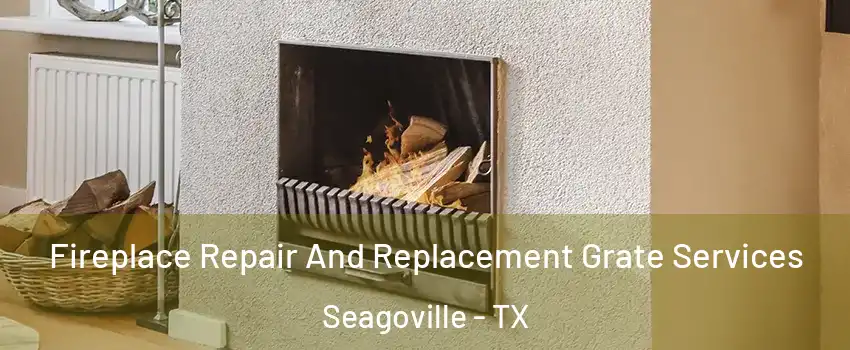  Fireplace Repair And Replacement Grate Services Seagoville - TX