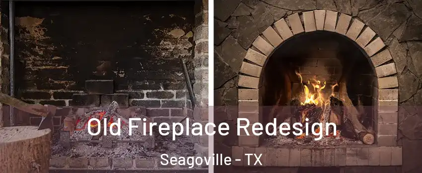 Old Fireplace Redesign Seagoville - TX