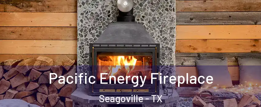  Pacific Energy Fireplace Seagoville - TX