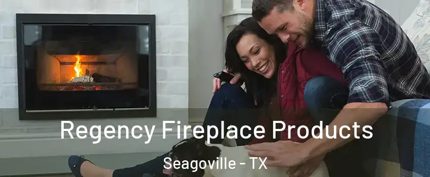  Regency Fireplace Products Seagoville - TX