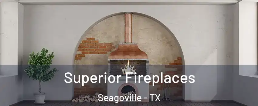  Superior Fireplaces Seagoville - TX