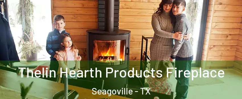  Thelin Hearth Products Fireplace Seagoville - TX