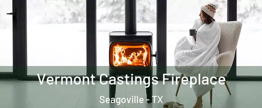  Vermont Castings Fireplace Seagoville - TX